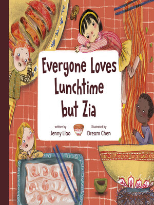 cover image of Everyone Loves Lunchtime but Zia